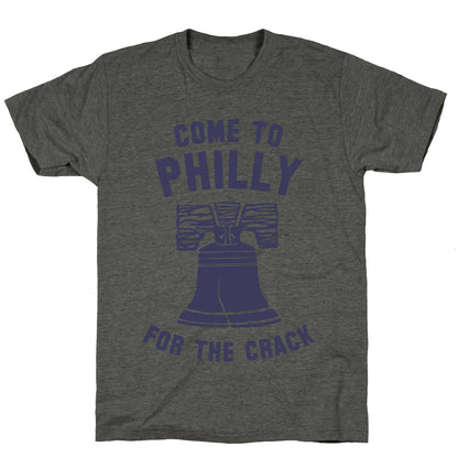 Come to Philly for the Crack Unisex Triblend Tee