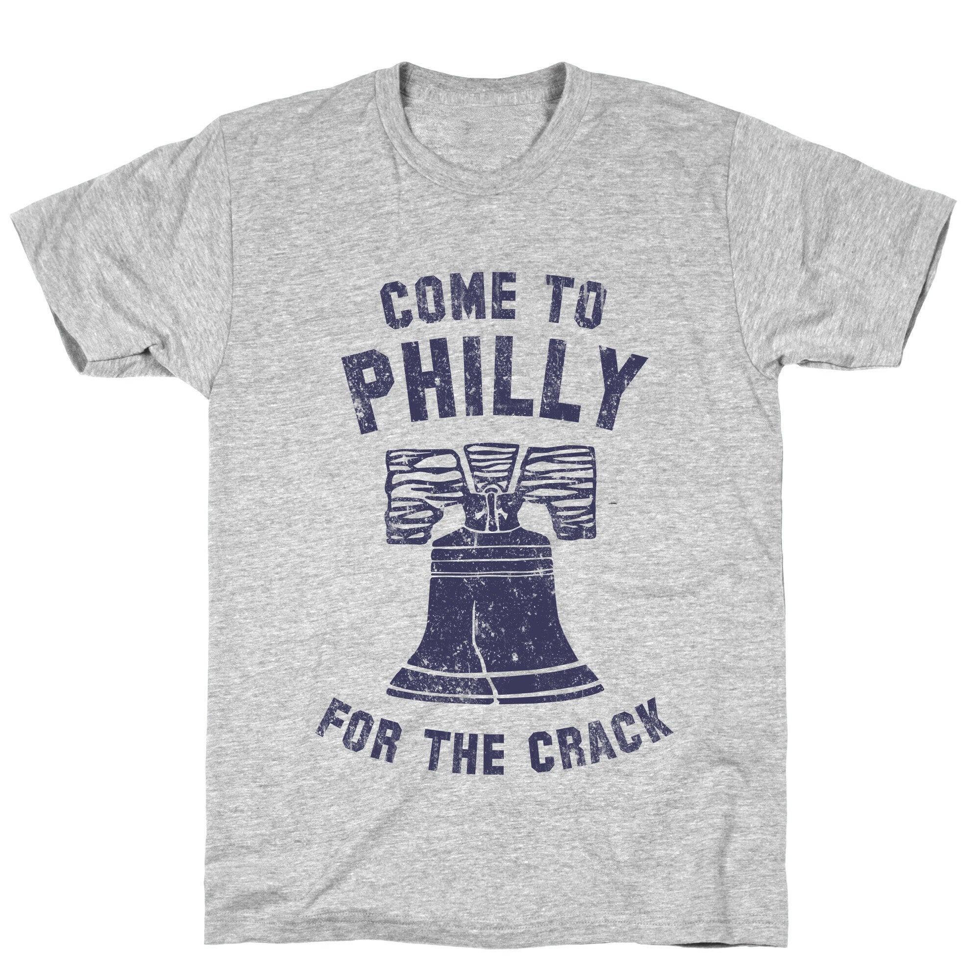 Come to Philly for the Crack (Vintage) T-Shirt