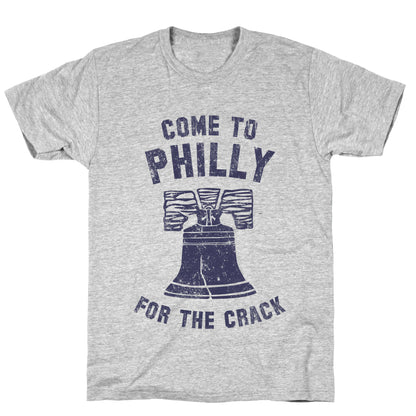 Come to Philly for the Crack (Vintage) T-Shirt