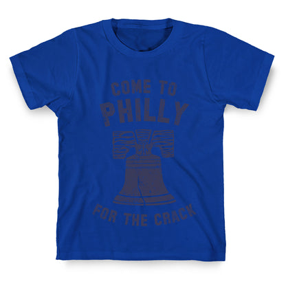 Come to Philly for the Crack (Vintage) T-Shirt