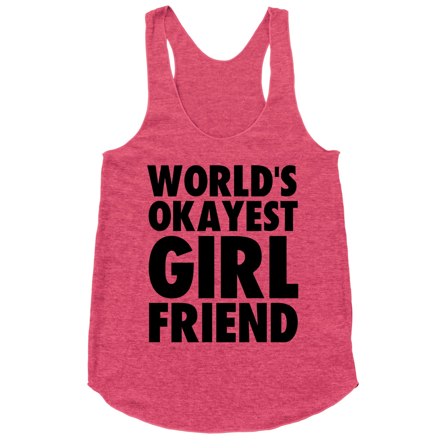 World's Okayest Girlfriend Racerback Tank