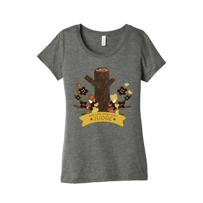 The Log Does Not Judge Women's Triblend Tee