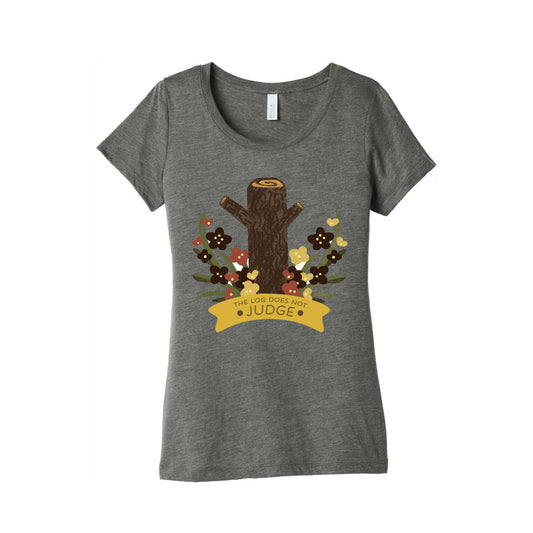 The Log Does Not Judge Women's Triblend Tee
