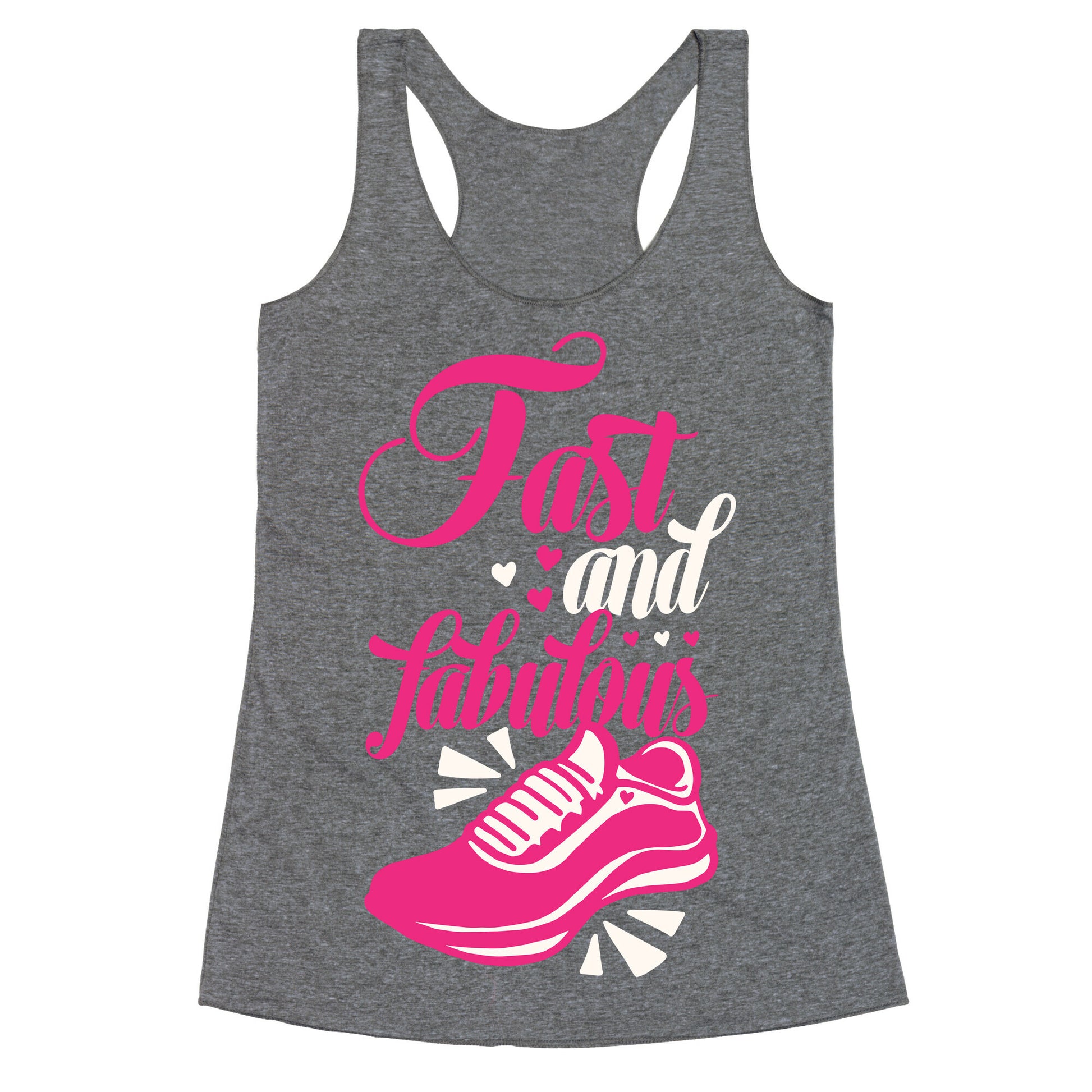 Fast and Fabulous Racerback Tank