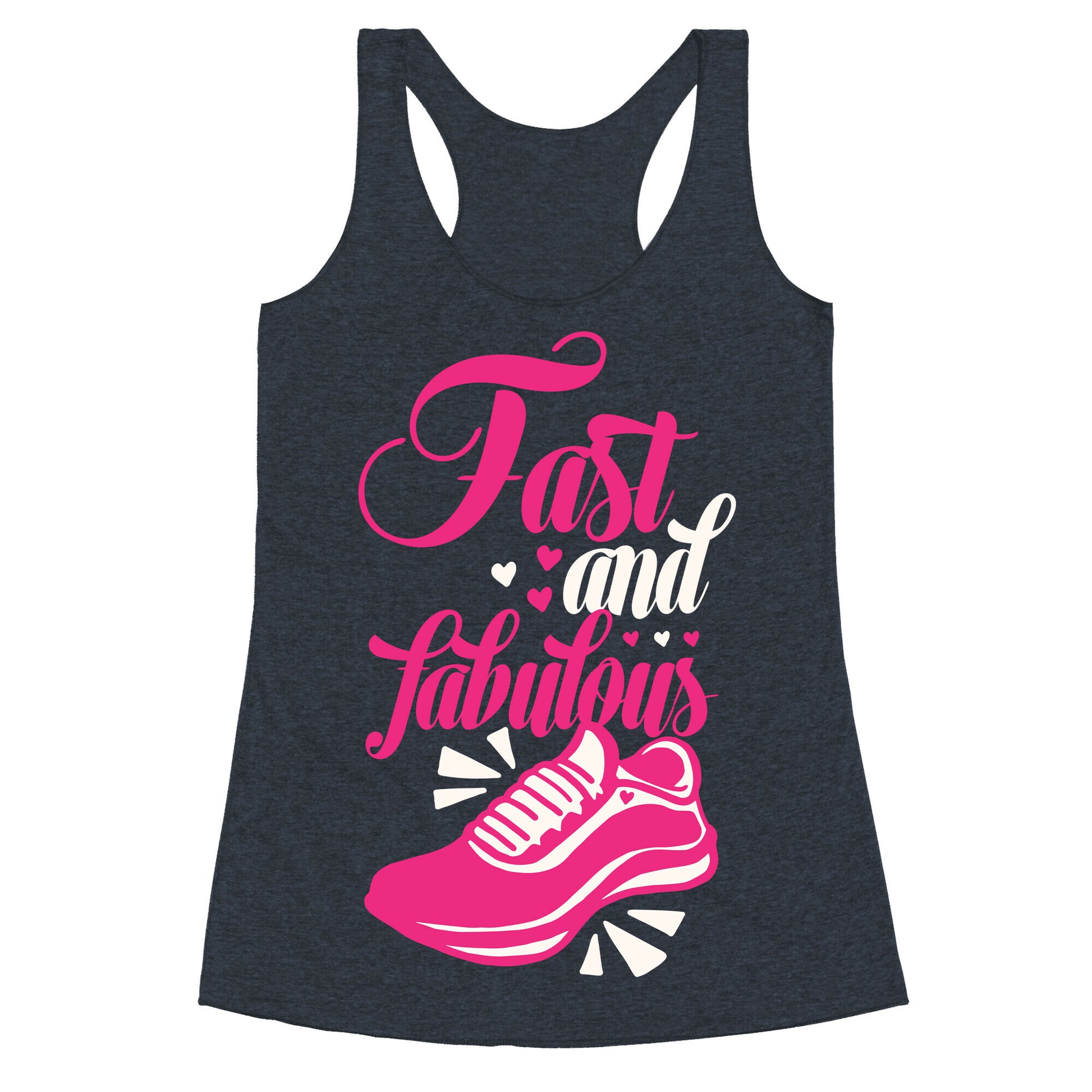 Fast and Fabulous Racerback Tank