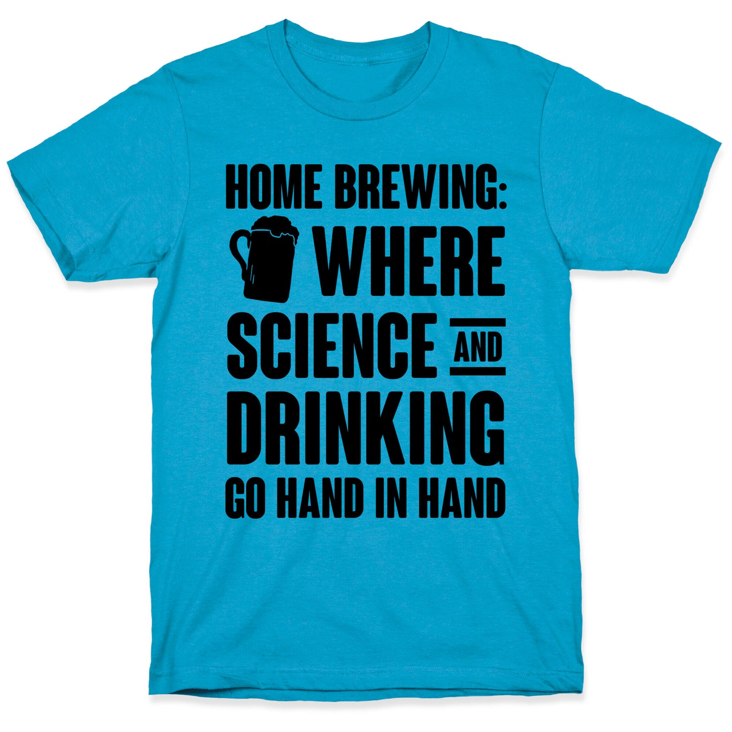 Home Brewing: Where Science And Drinking Go Hand In Hand Unisex Triblend Tee