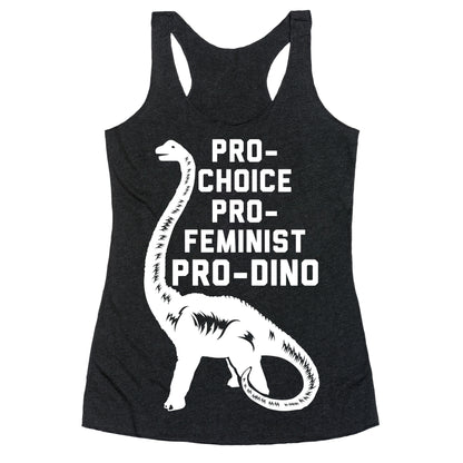 Pro-Choice Pro-Feminist Pro-Dino Racerback Tank