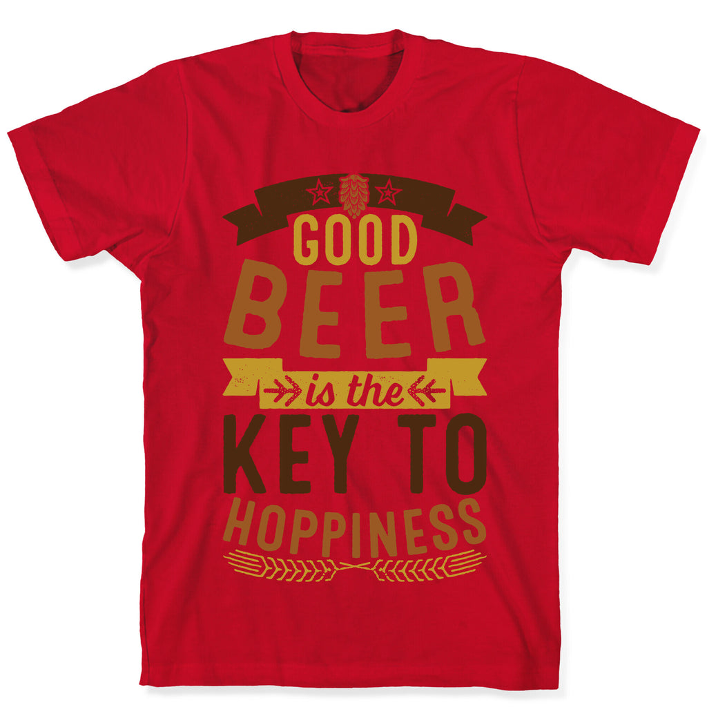 Good Beer Is The Key To Hoppiness T-Shirt