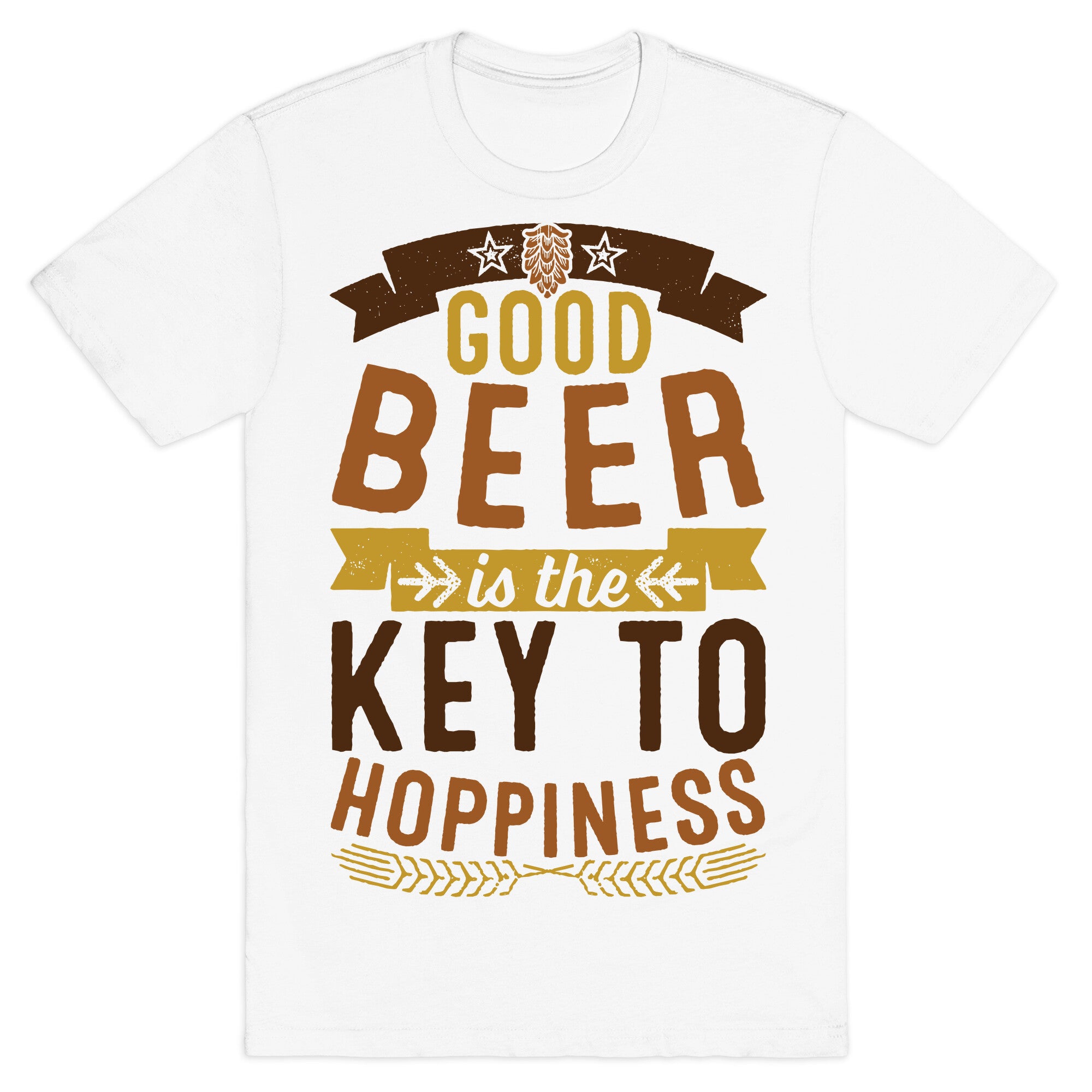 Good Beer Is The Key To Hoppiness T-Shirt