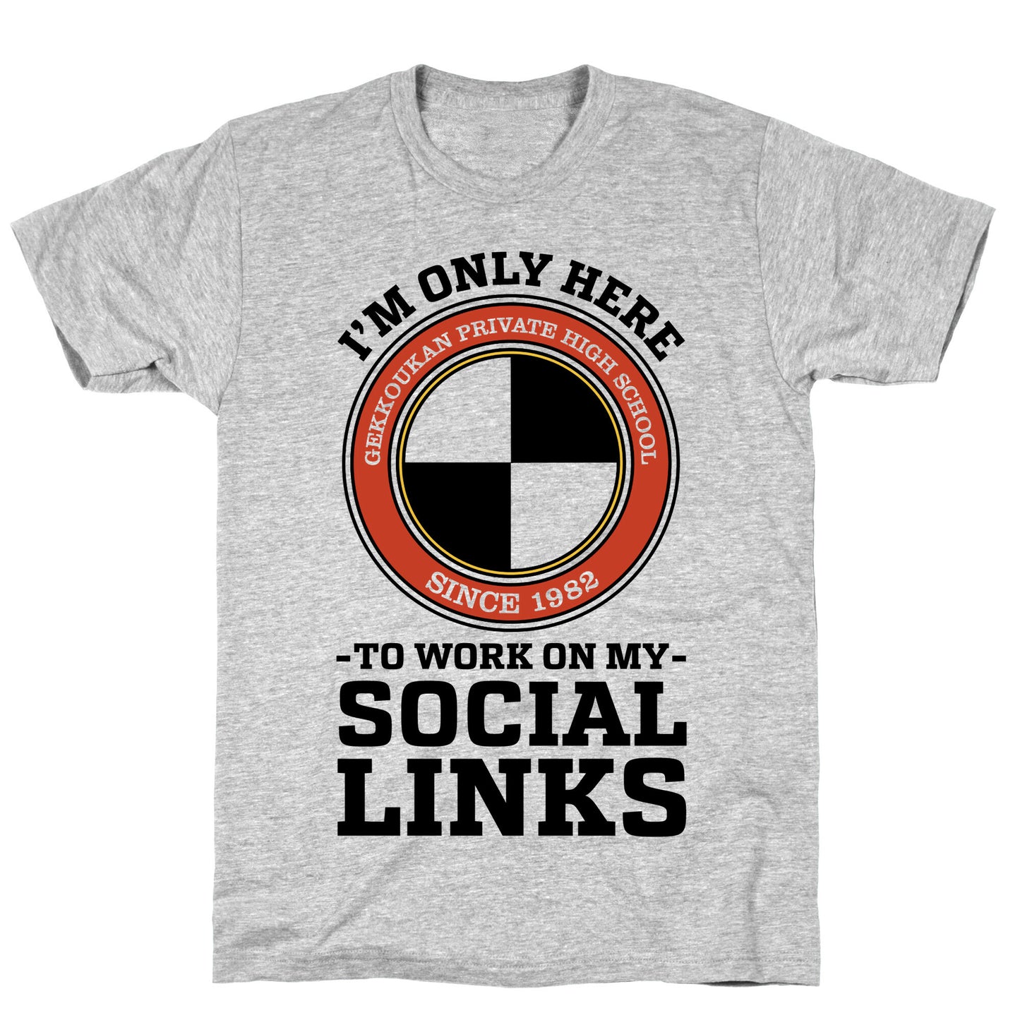 I'm Only Here To Work On My Social Links T-Shirt