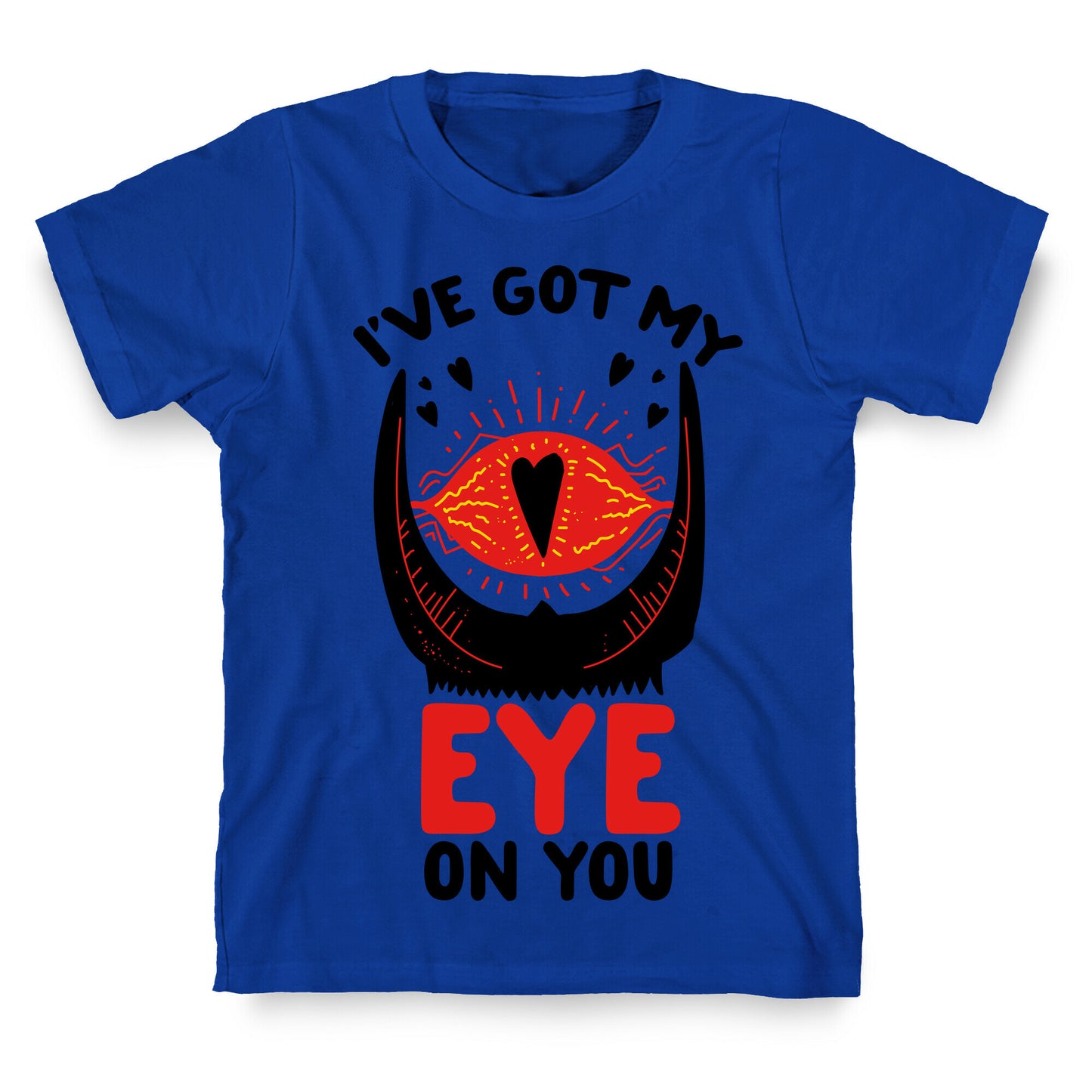 I've Got My EYE on You T-Shirt