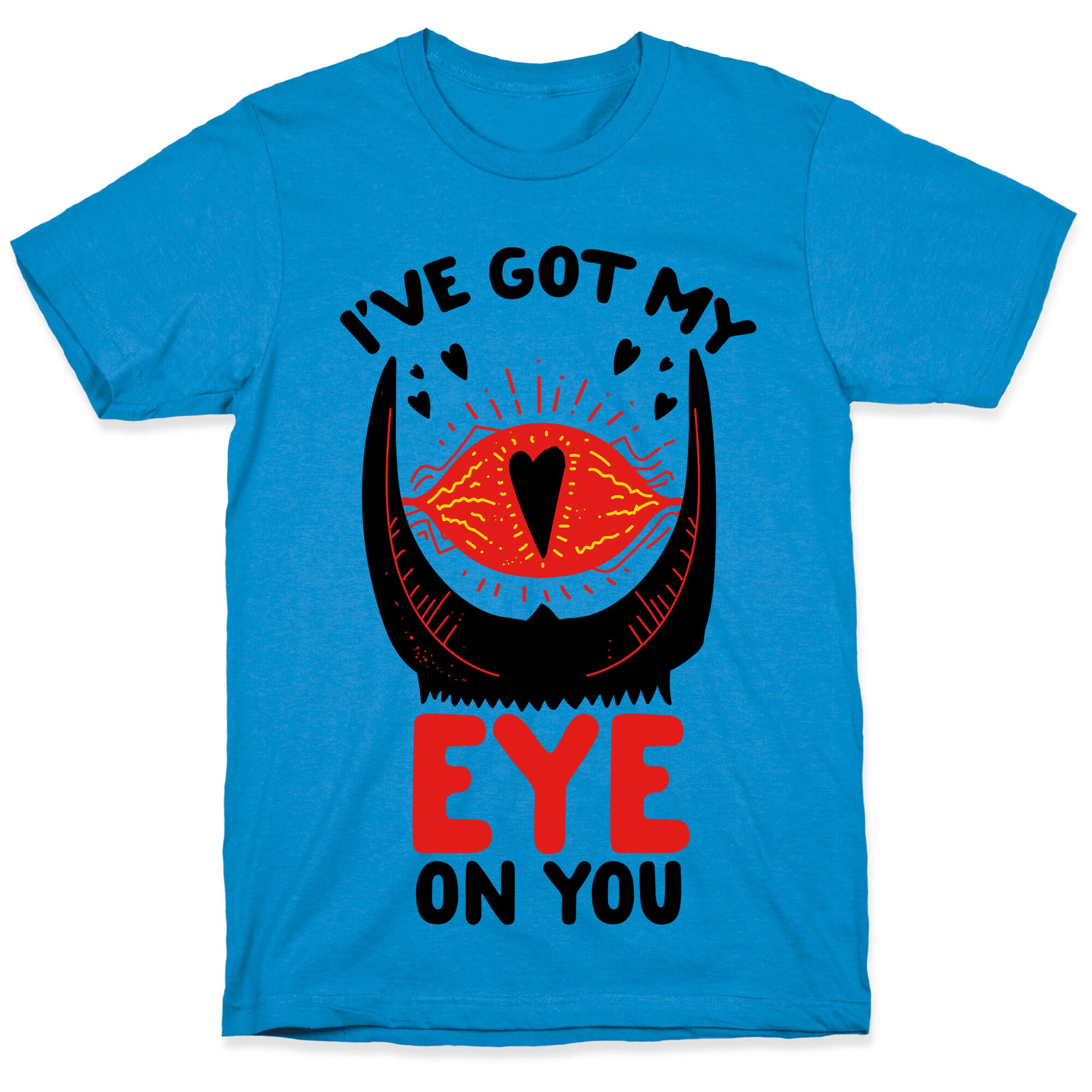 I've Got My EYE on You T-Shirt