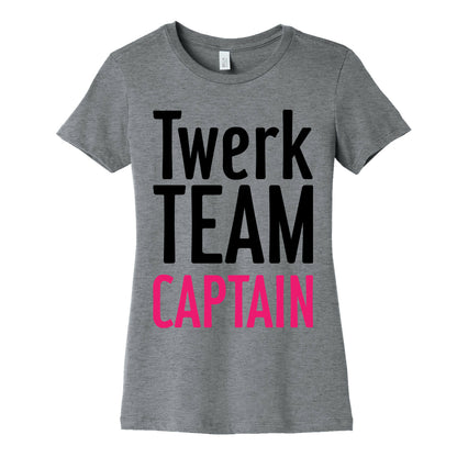 Twerk Team Captain Women's Cotton Tee