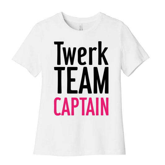 Twerk Team Captain Women's Cotton Tee