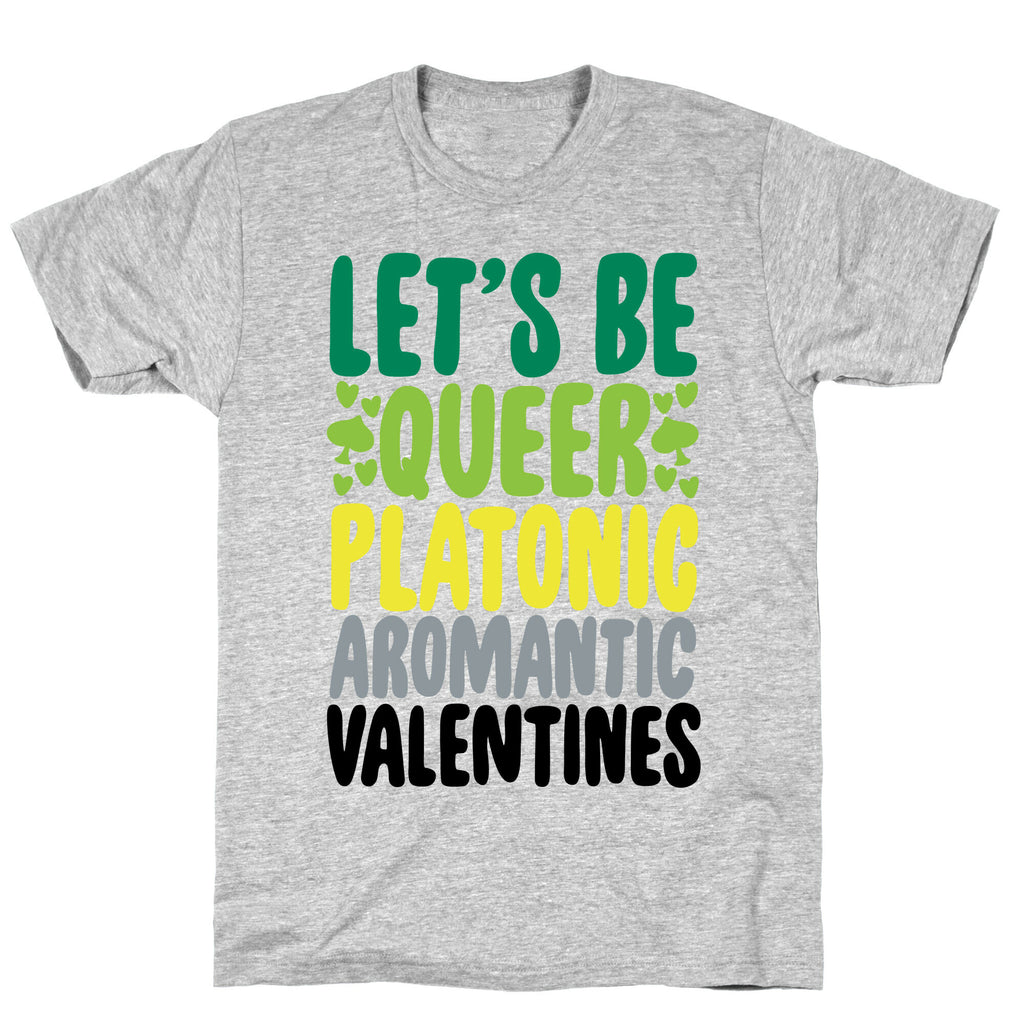 Queerplatonic Aromantic Valentine T-Shirt