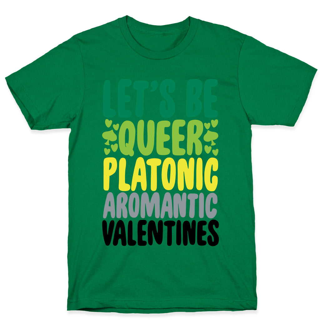 Queerplatonic Aromantic Valentine T-Shirt