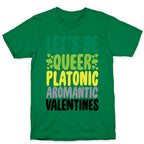 Queerplatonic Aromantic Valentine T-Shirt