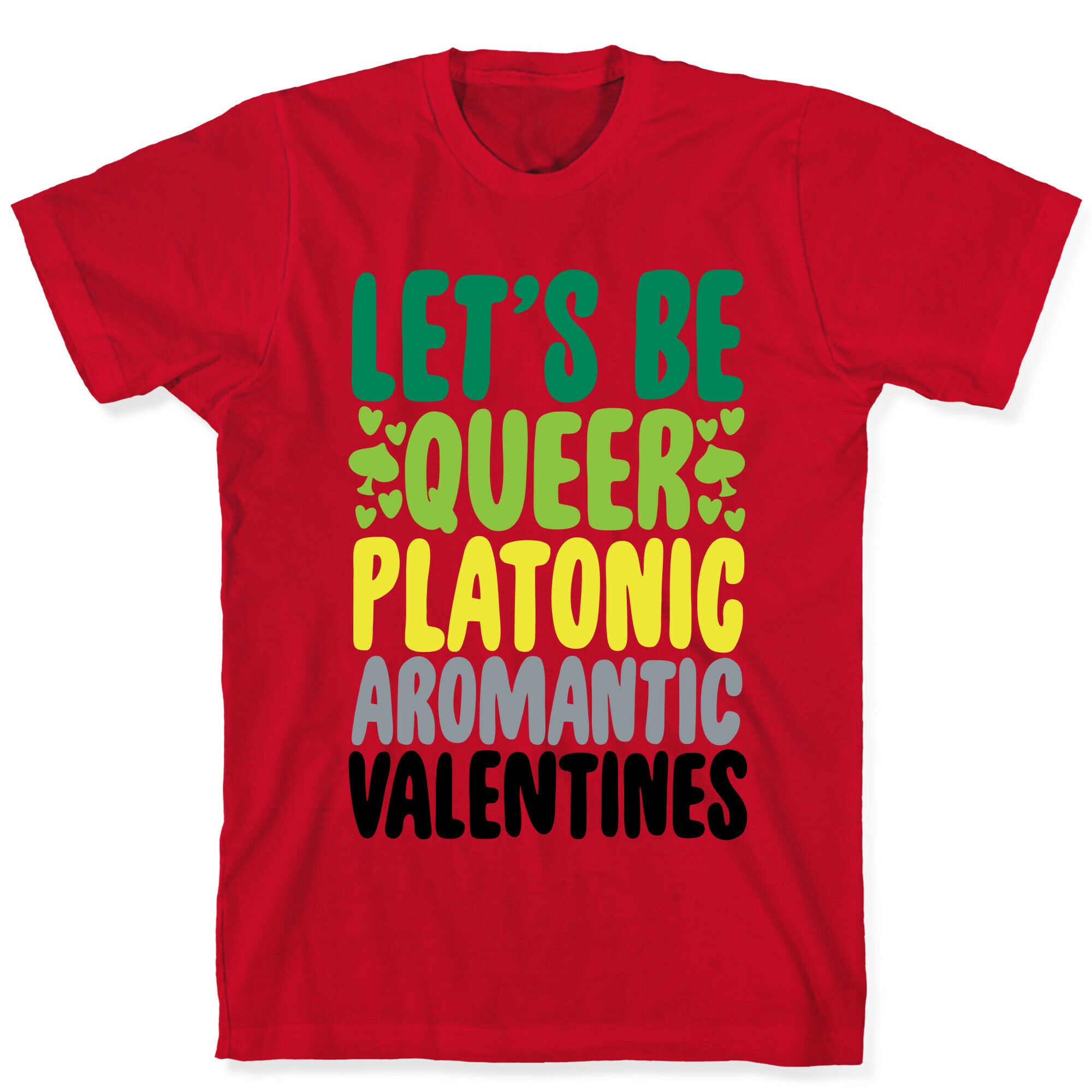 Queerplatonic Aromantic Valentine T-Shirt