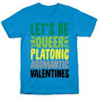Queerplatonic Aromantic Valentine T-Shirt
