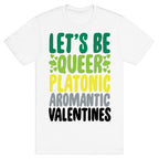 Queerplatonic Aromantic Valentine T-Shirt