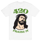 420 Praise It T-Shirt