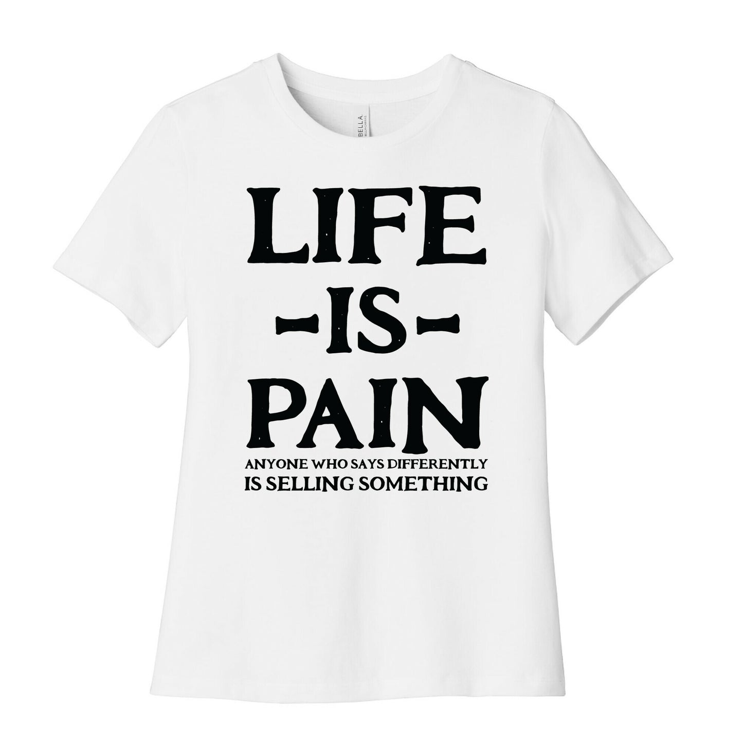 Life is Pain Women's Cotton Tee