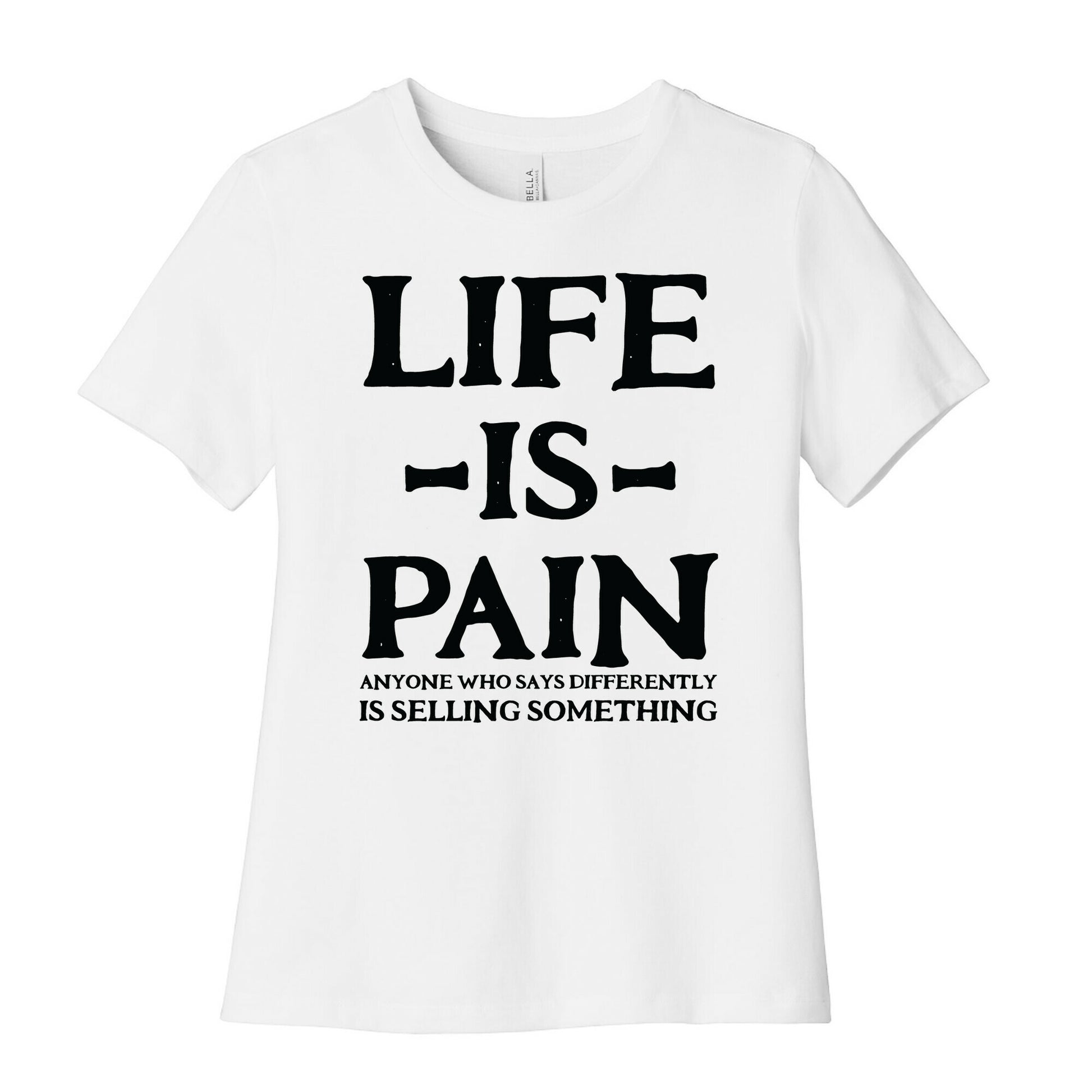 Life is Pain Women's Cotton Tee