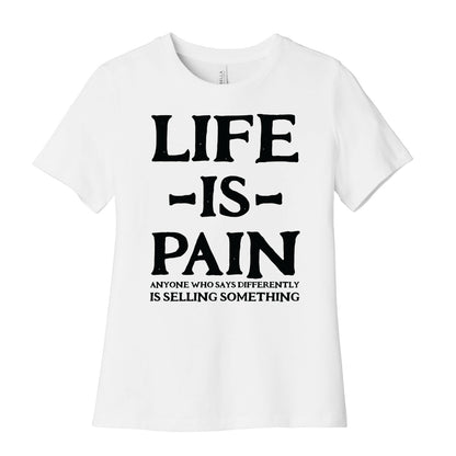 Life is Pain Women's Cotton Tee