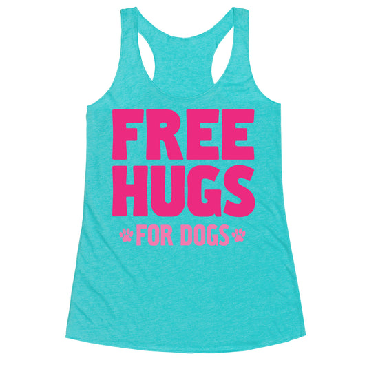 Free Hugs For Dogs Racerback Tank
