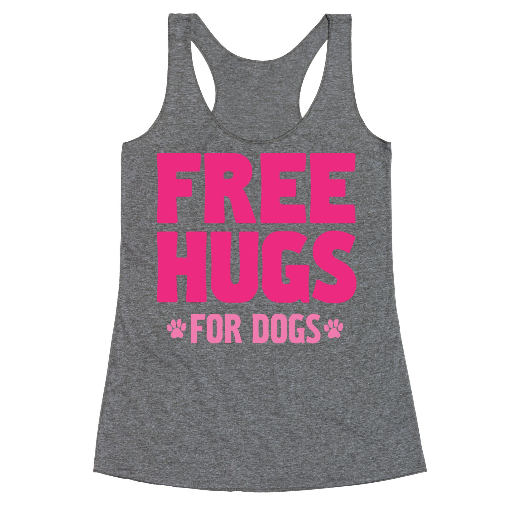 Free Hugs For Dogs Racerback Tank