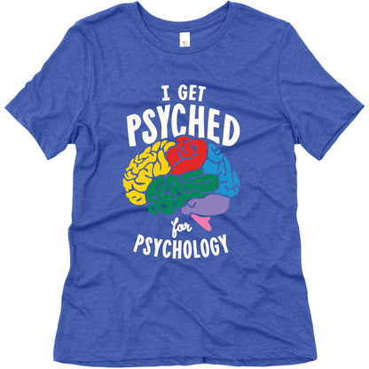 I Get Psyched for Psychology Women's Triblend Tee