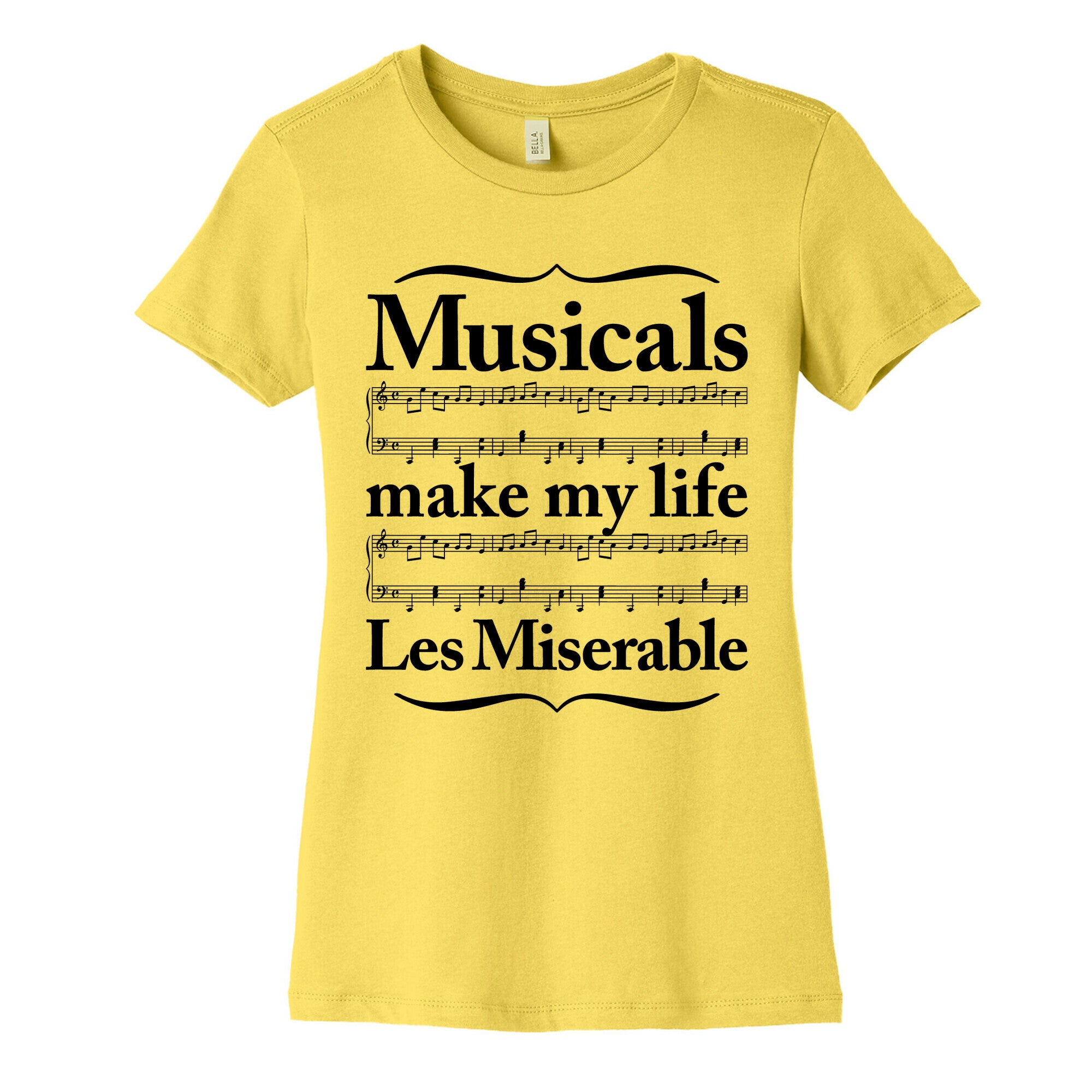 Musicals Make My Life Les Miserable Women's Cotton Tee