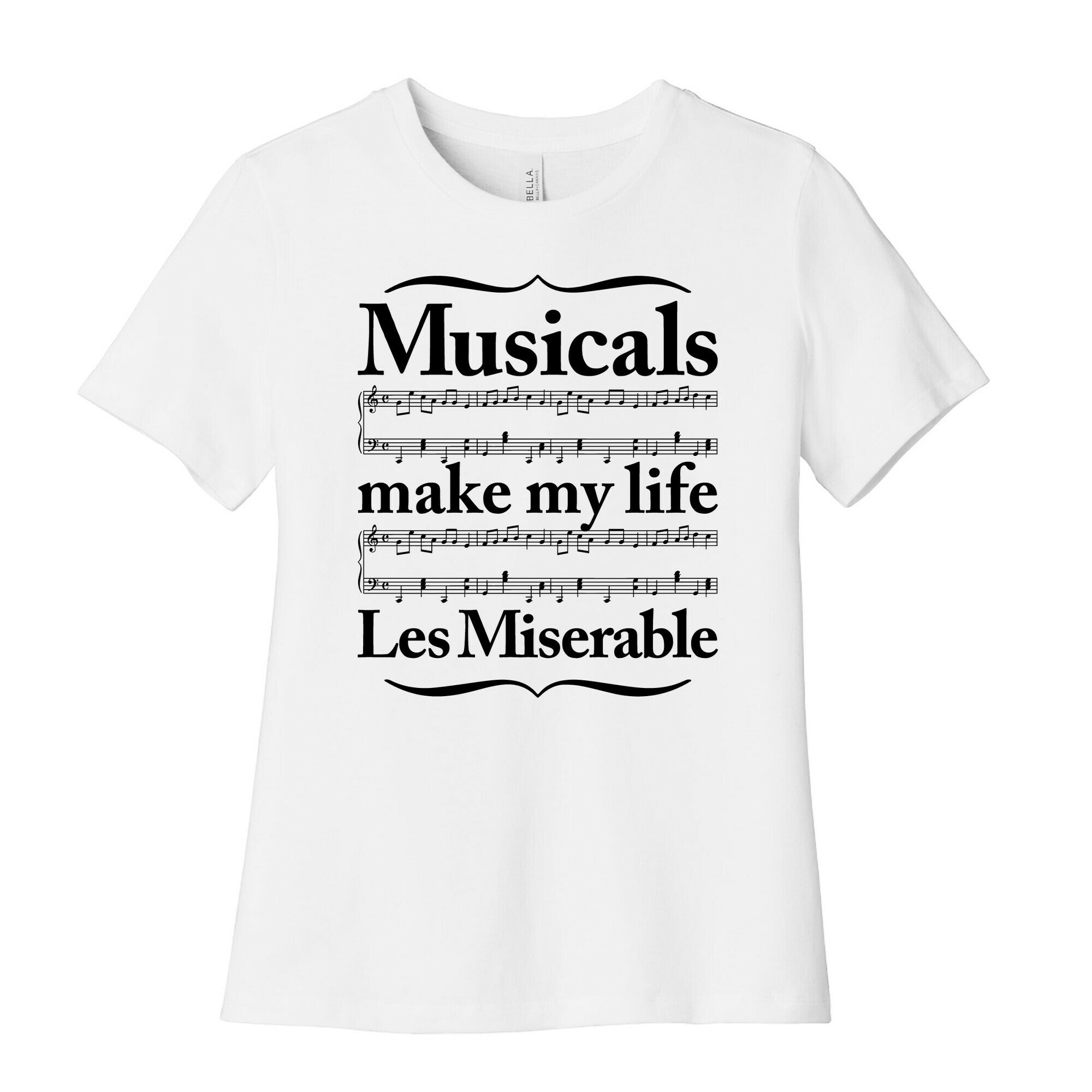 Musicals Make My Life Les Miserable Women's Cotton Tee