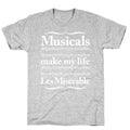 Musicals Make My Life Les Miserable T-Shirt