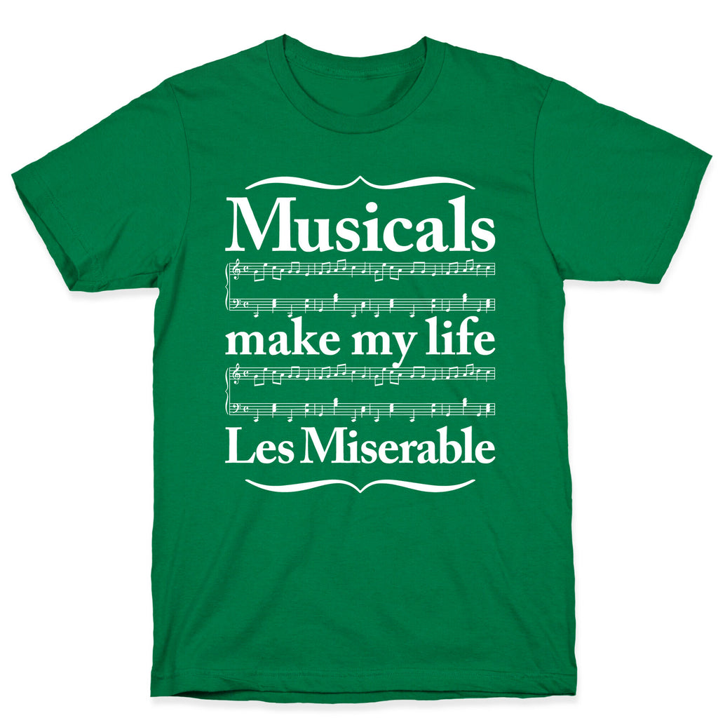 Musicals Make My Life Les Miserable T-Shirt