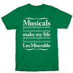 Musicals Make My Life Les Miserable T-Shirt