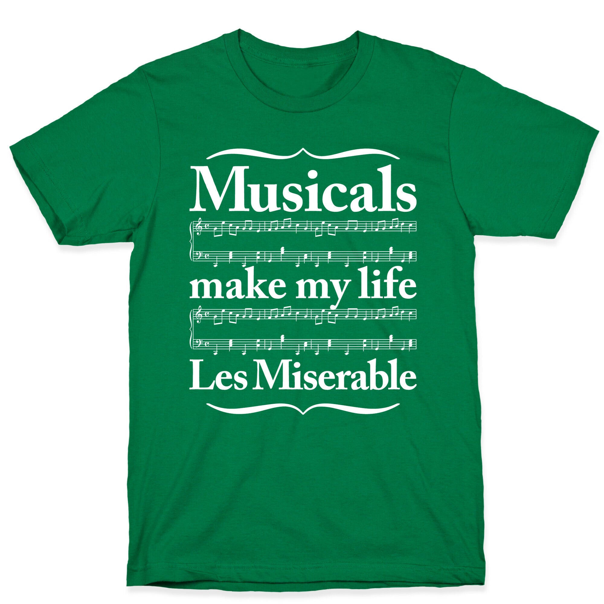 Musicals Make My Life Les Miserable T-Shirt
