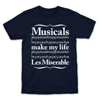 Musicals Make My Life Les Miserable T-Shirt