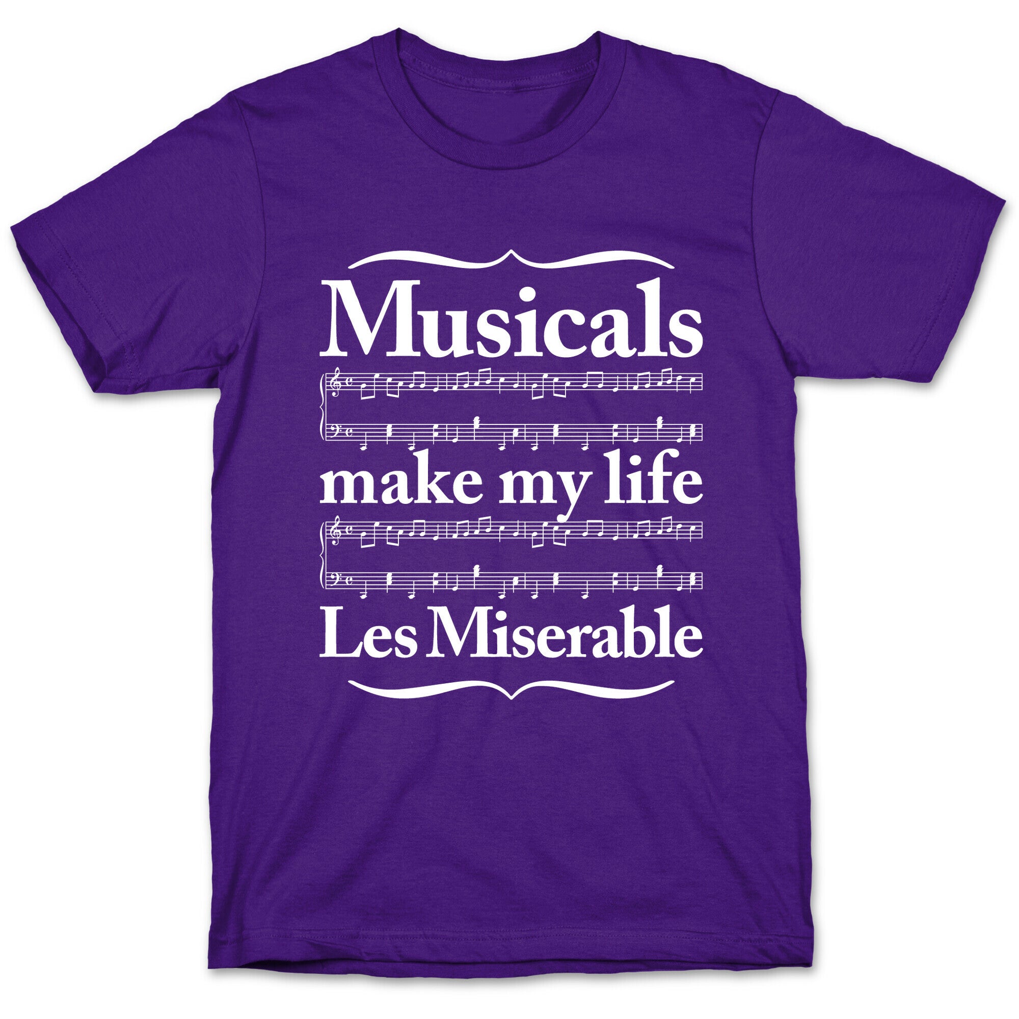 Musicals Make My Life Les Miserable T-Shirt