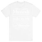 Musicals Make My Life Les Miserable T-Shirt