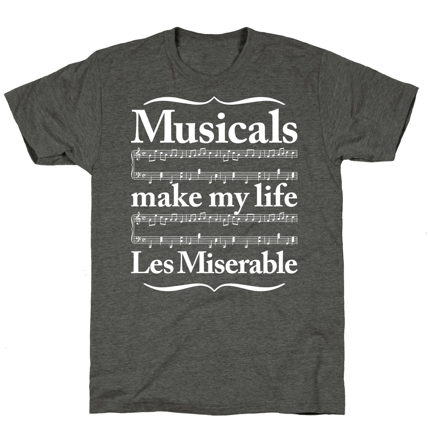 Musicals Make My Life Les Miserable Unisex Triblend Tee