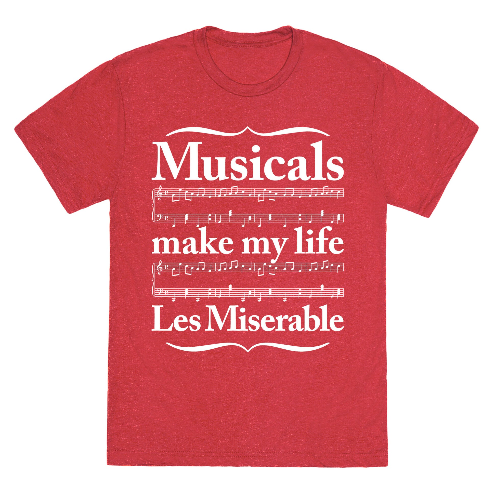 Musicals Make My Life Les Miserable Unisex Triblend Tee