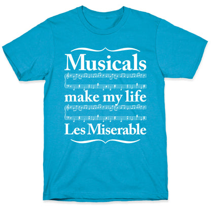 Musicals Make My Life Les Miserable Unisex Triblend Tee