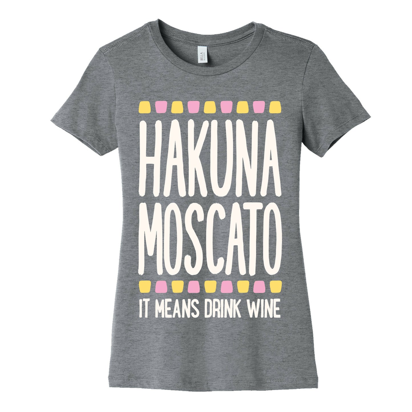 Hakuna Moscato Women's Cotton Tee