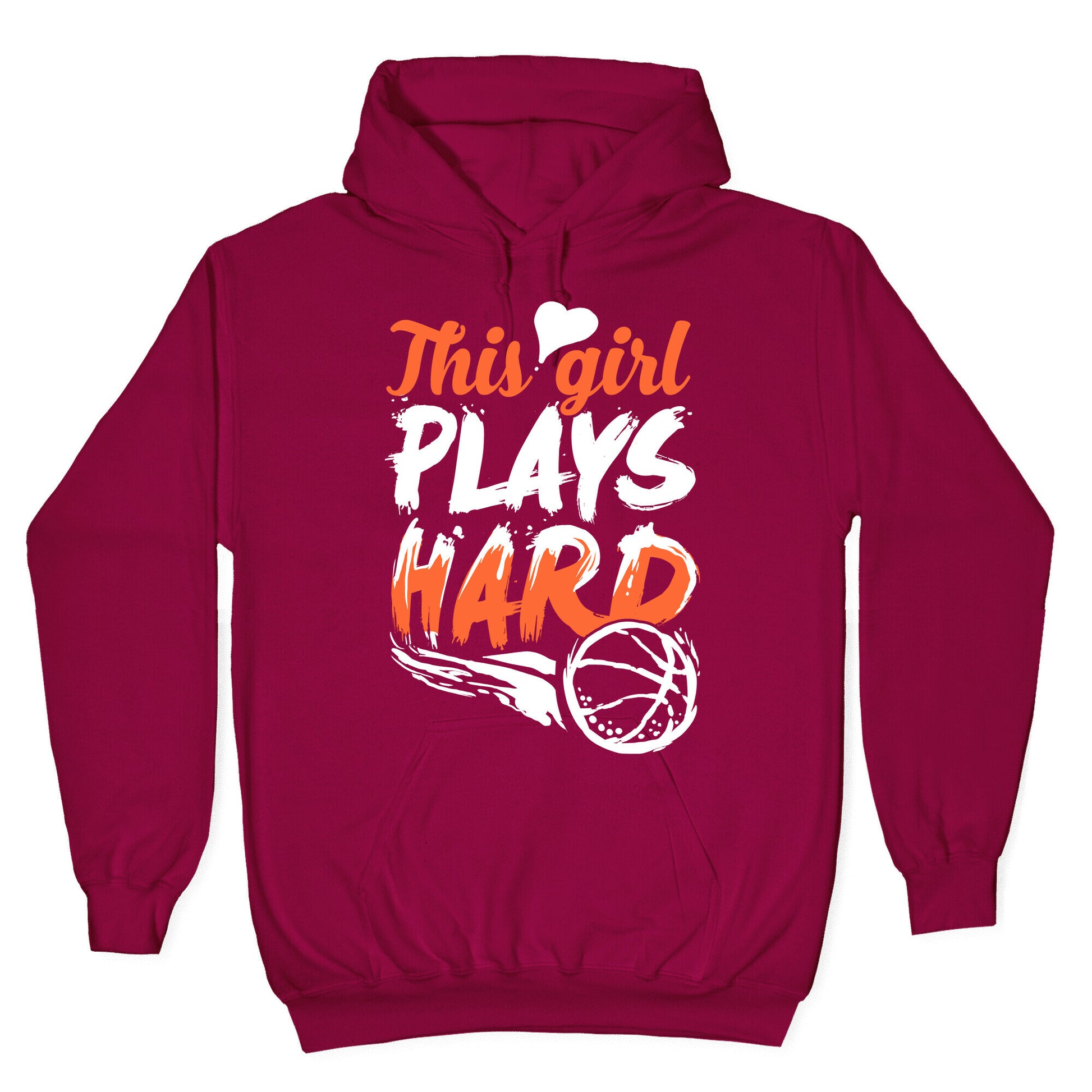 This Girl Plays Hard (Basketball) Hoodie