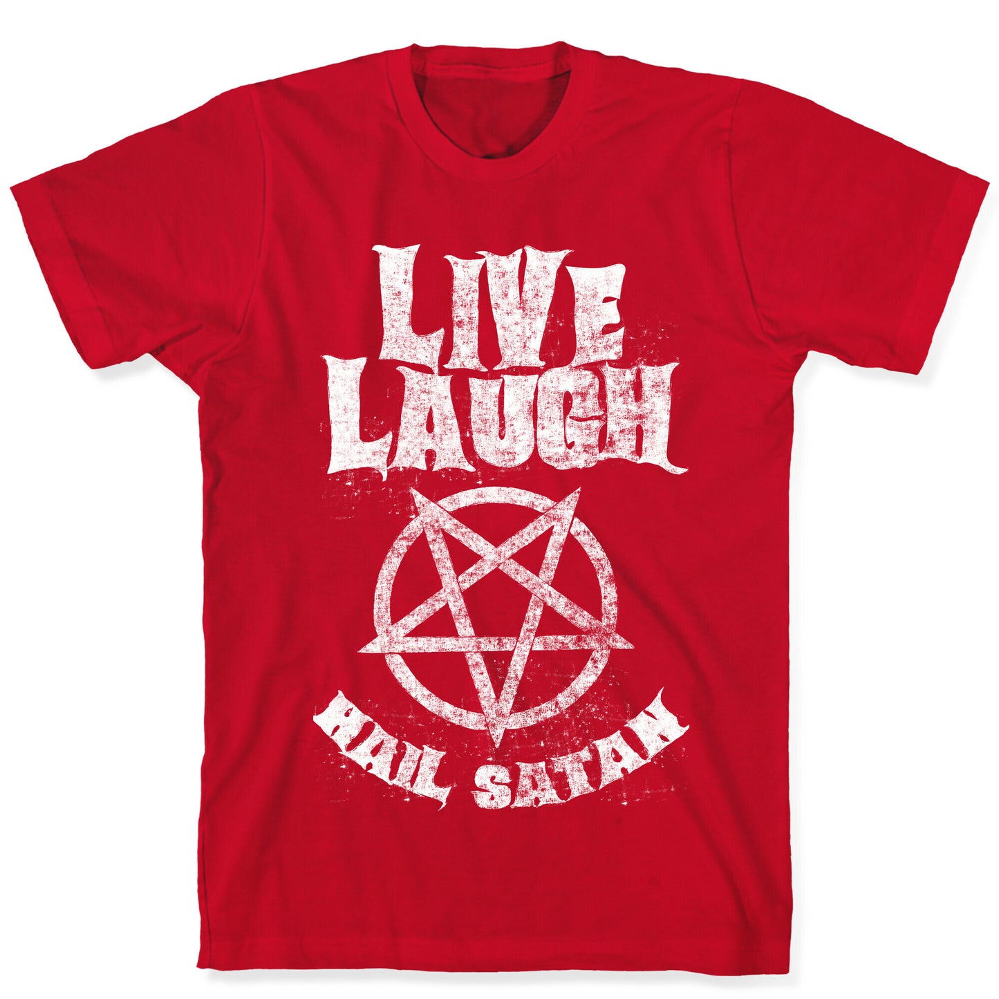 Live Laugh Hail Satan T-Shirt