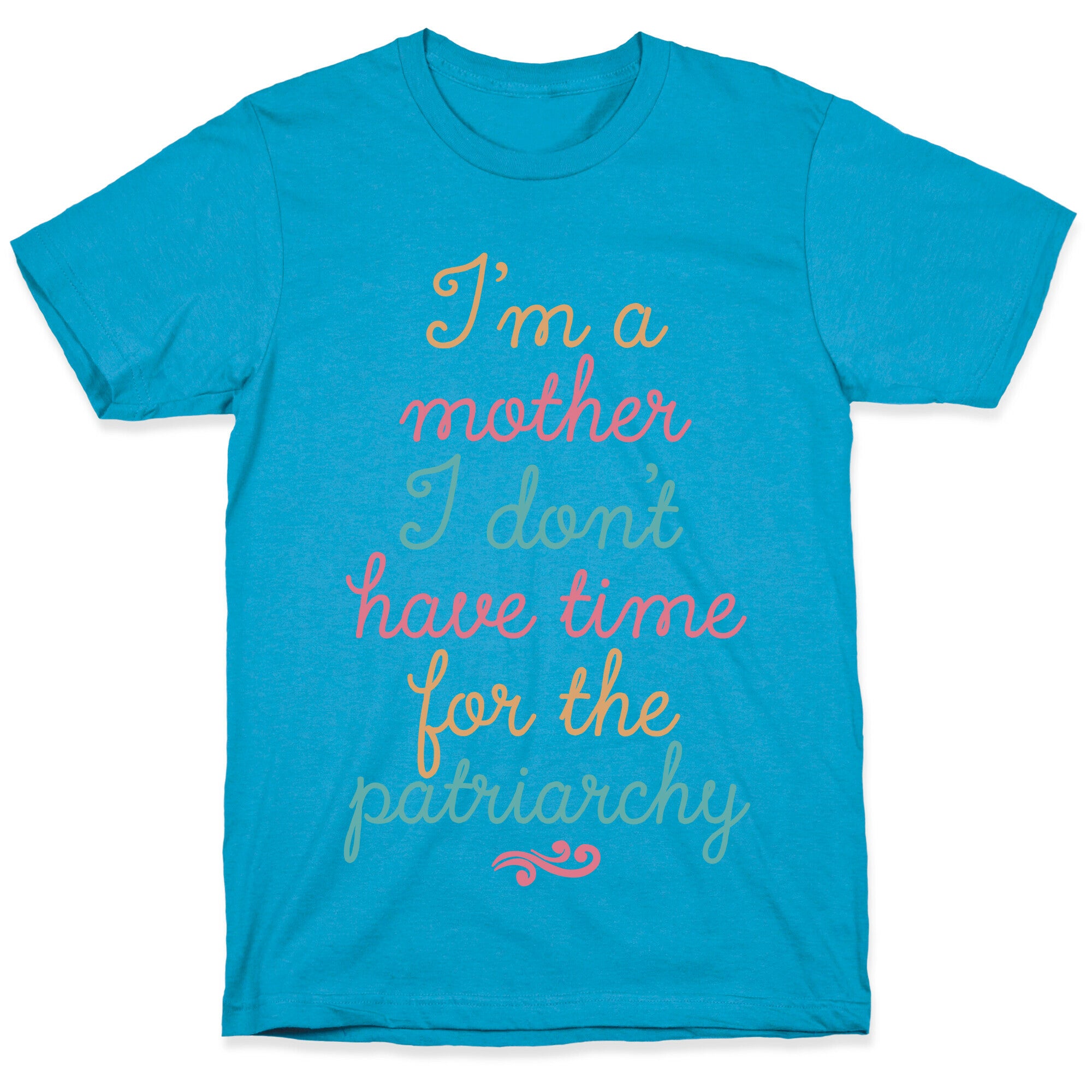 I'm a Mother I Don't Have Time For The Patriarchy Unisex Triblend Tee