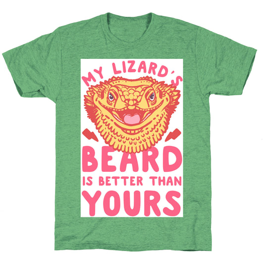 My Lizard's Beard is Better Than Yours Unisex Triblend Tee