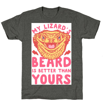 My Lizard's Beard is Better Than Yours Unisex Triblend Tee
