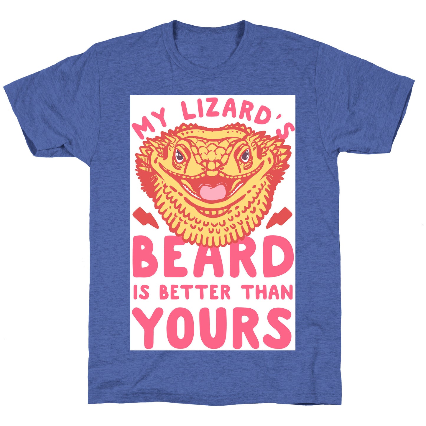 My Lizard's Beard is Better Than Yours Unisex Triblend Tee